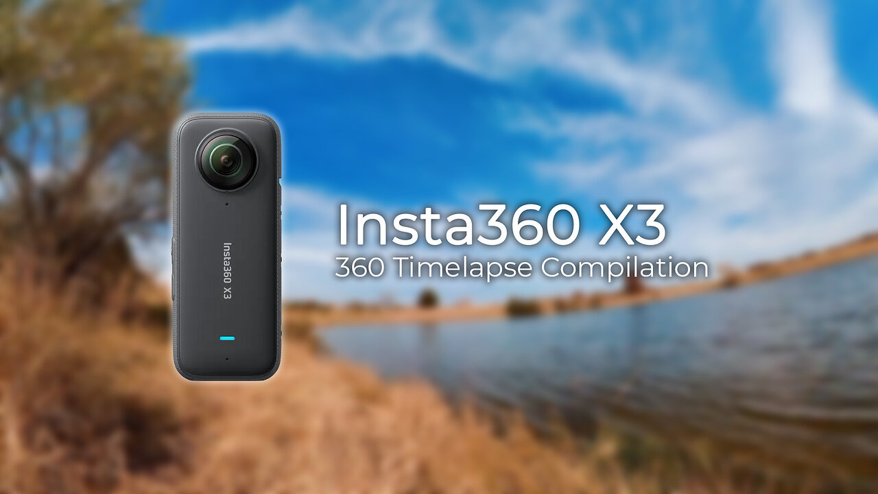 Insta360 X3 360 Timelapse Compilation