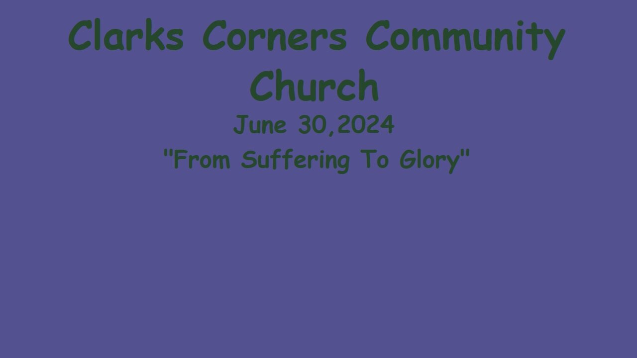 06/30/2024 From Suffering To Glory