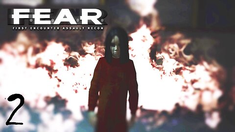 Episode 2 | F.E.A.R. | First Encounter Assault Recon | LIVE GAMEPLAY