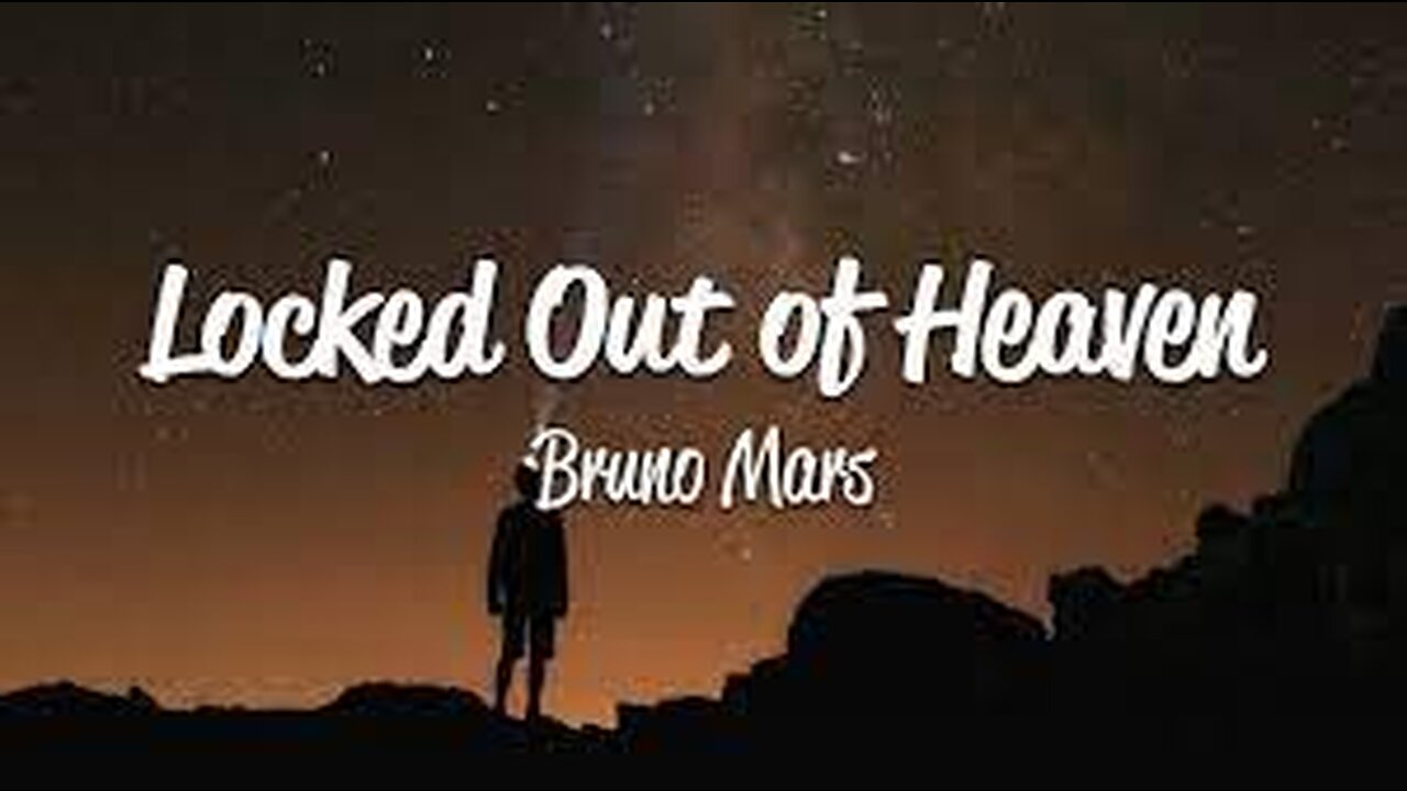 Locked Out Of Heaven - Bruno Mars (Lyrics)