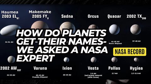 How Do Planets Get Their Names- We Asked a NASA Expert @NASA Record