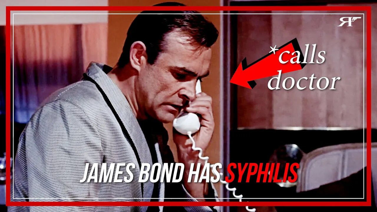 Has James Bond Contracted STD's???