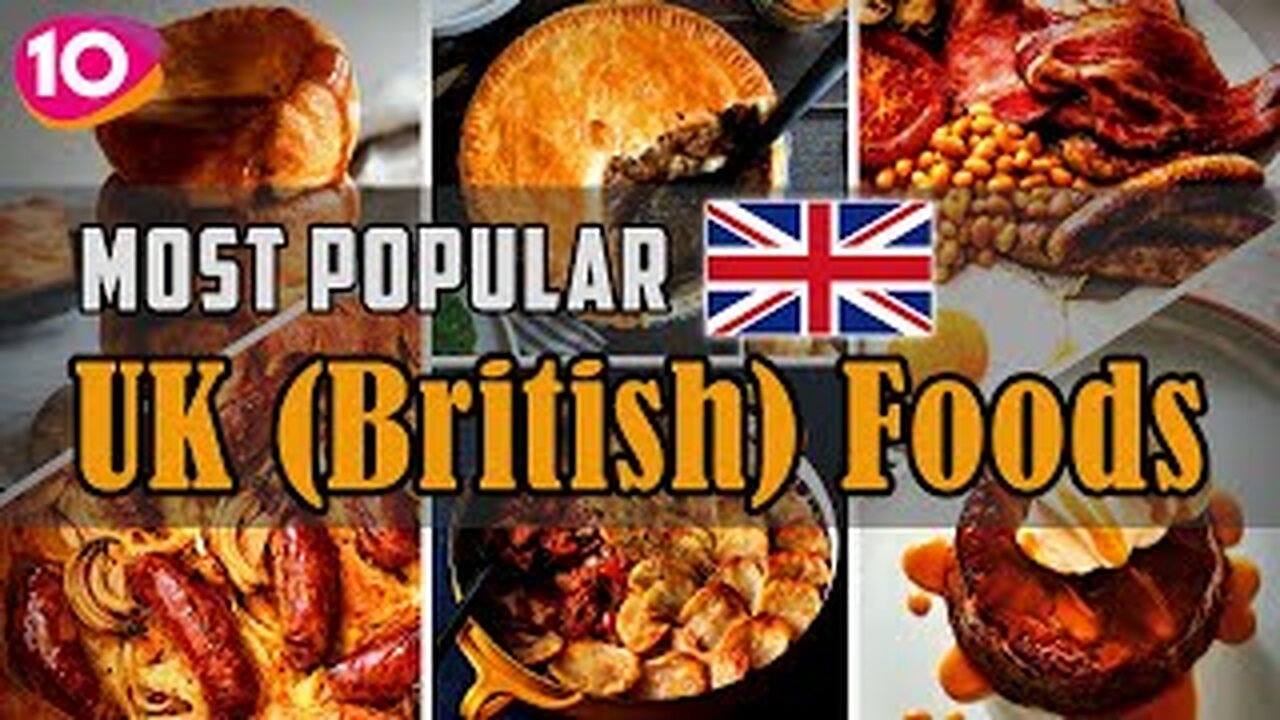 Incredible Top 10 Most Popular UK Foods || Traditional British Foods || UK Street Foods