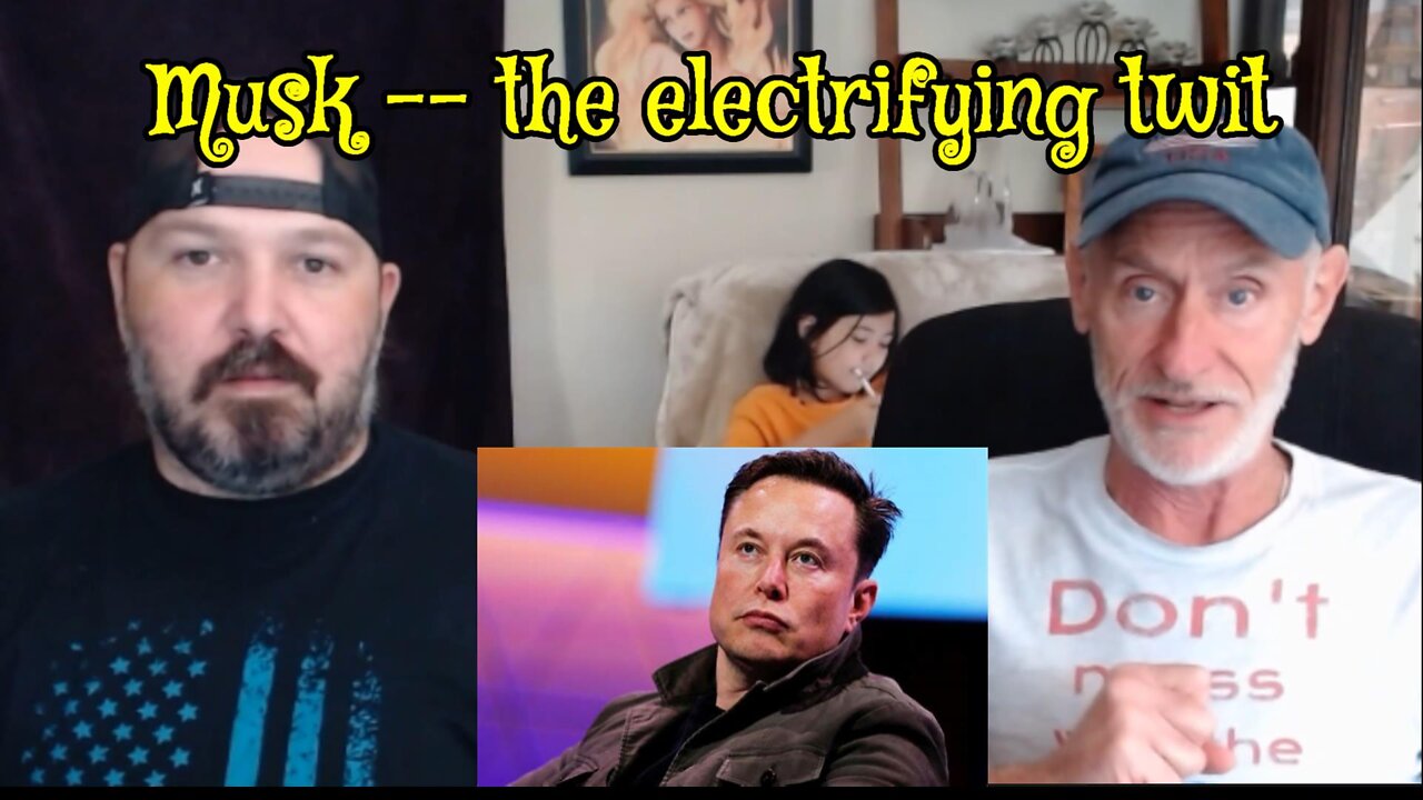 Shut up, Musk -- you freedom-hater -- Episode 37