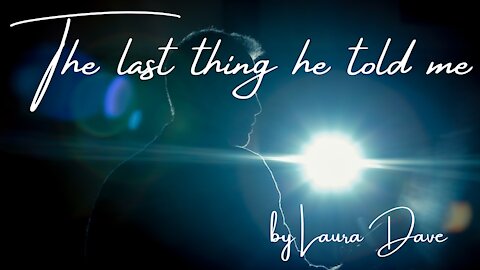 THE LAST THING HE TOLD ME by Laura Dave