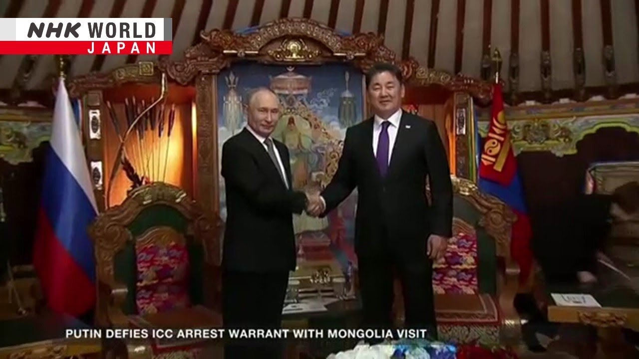 Why is ICC member Mongolia not arresting Putin?ーNHK WORLD-JAPAN NEWS