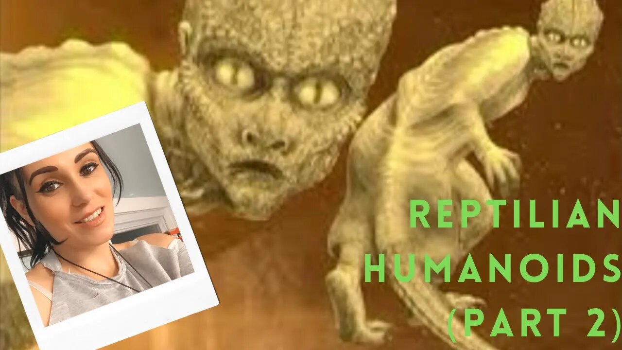 Reptilian Humanoids (Part 2)