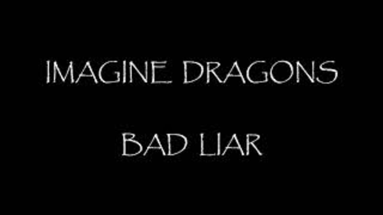 Imagine Dragons - bad liar