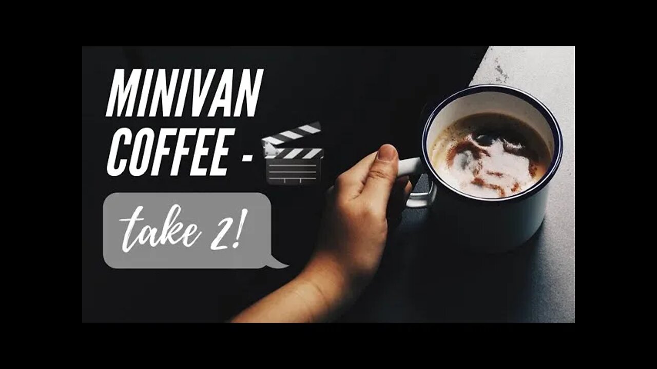 Coffee & Cataracts Part 2 - How to safely brew coffee in your vehicle or minivan.