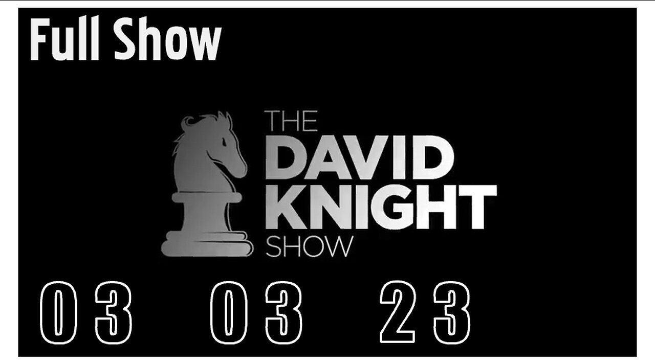 DAVID KNIGHT (Full Show) 03_03_23 Friday