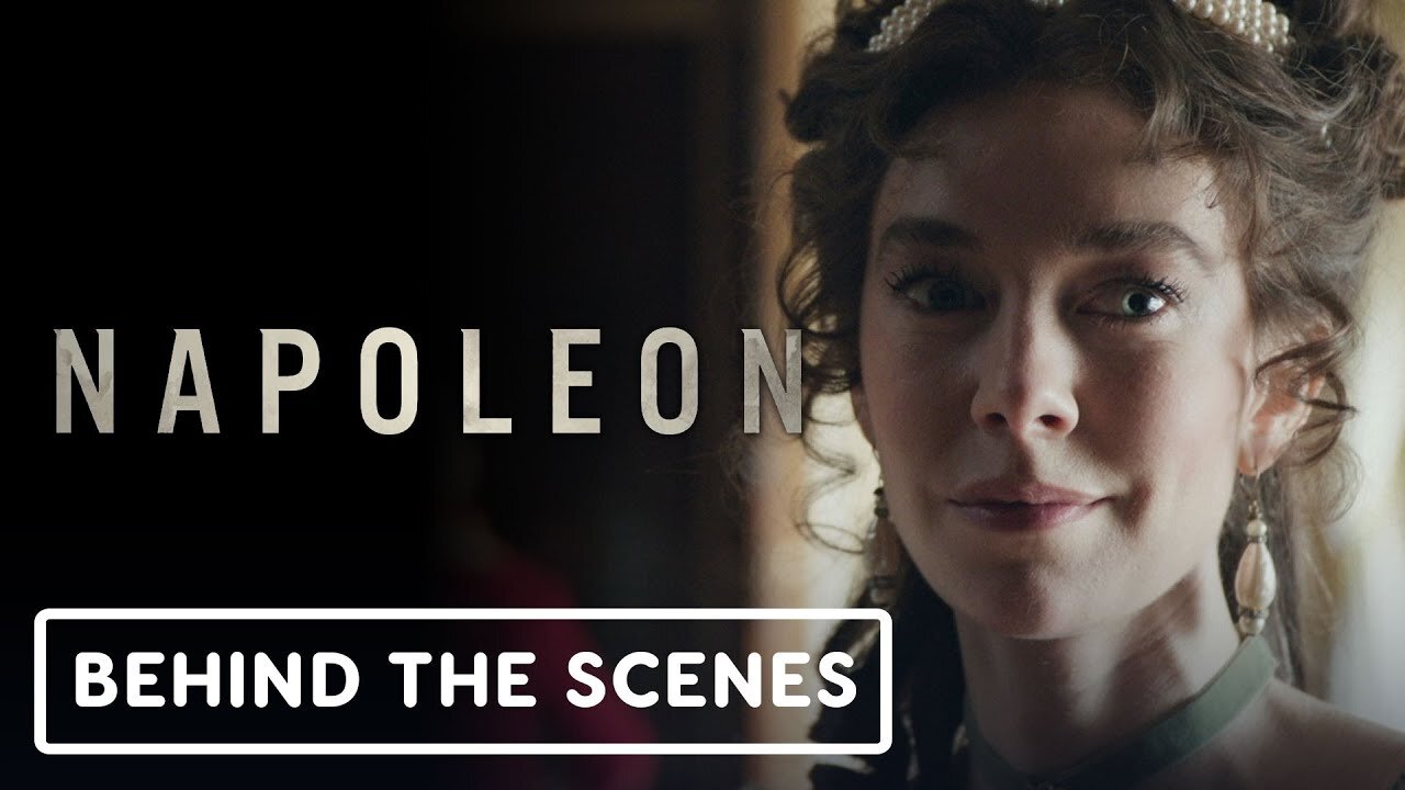 Napoleon - Official Behind The Scenes Clip
