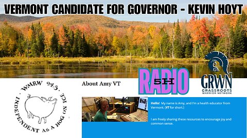 AMY with 5H Radio interviews the self identified VT Governor Kevin Hoyt on POLICY and SOLUTIONS