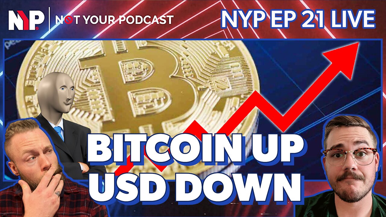 Bitcoin Climbs to 30K as the USD Continues it International Decline | NYP Ep. 21