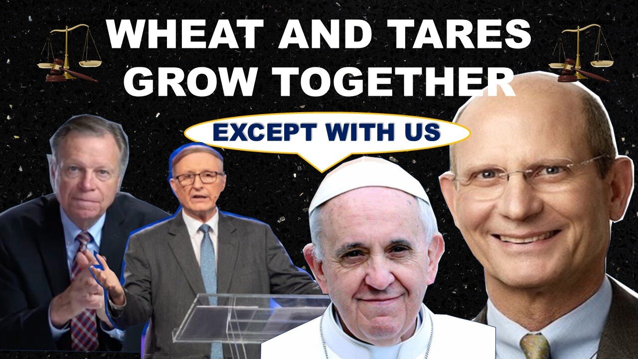 Conference Leaders Misuse of Wheat and Tares Parable -Hypocrisy