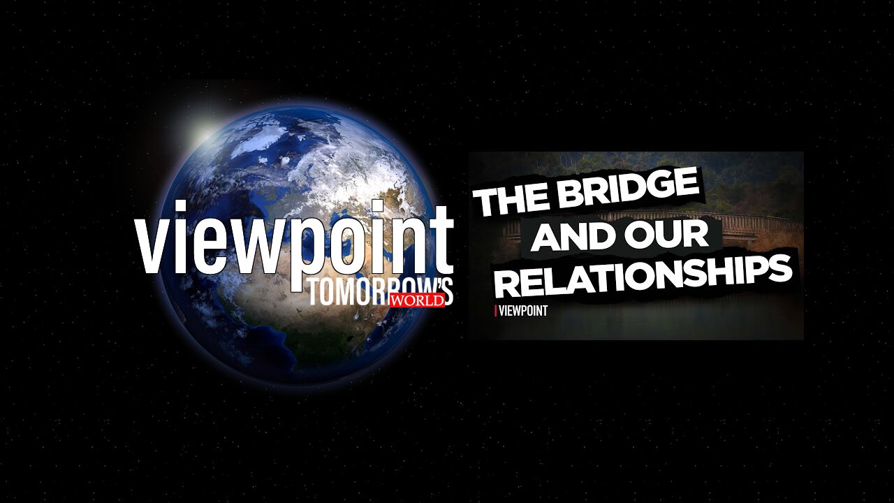 Two Brothers, The Bridge and Our Relationships