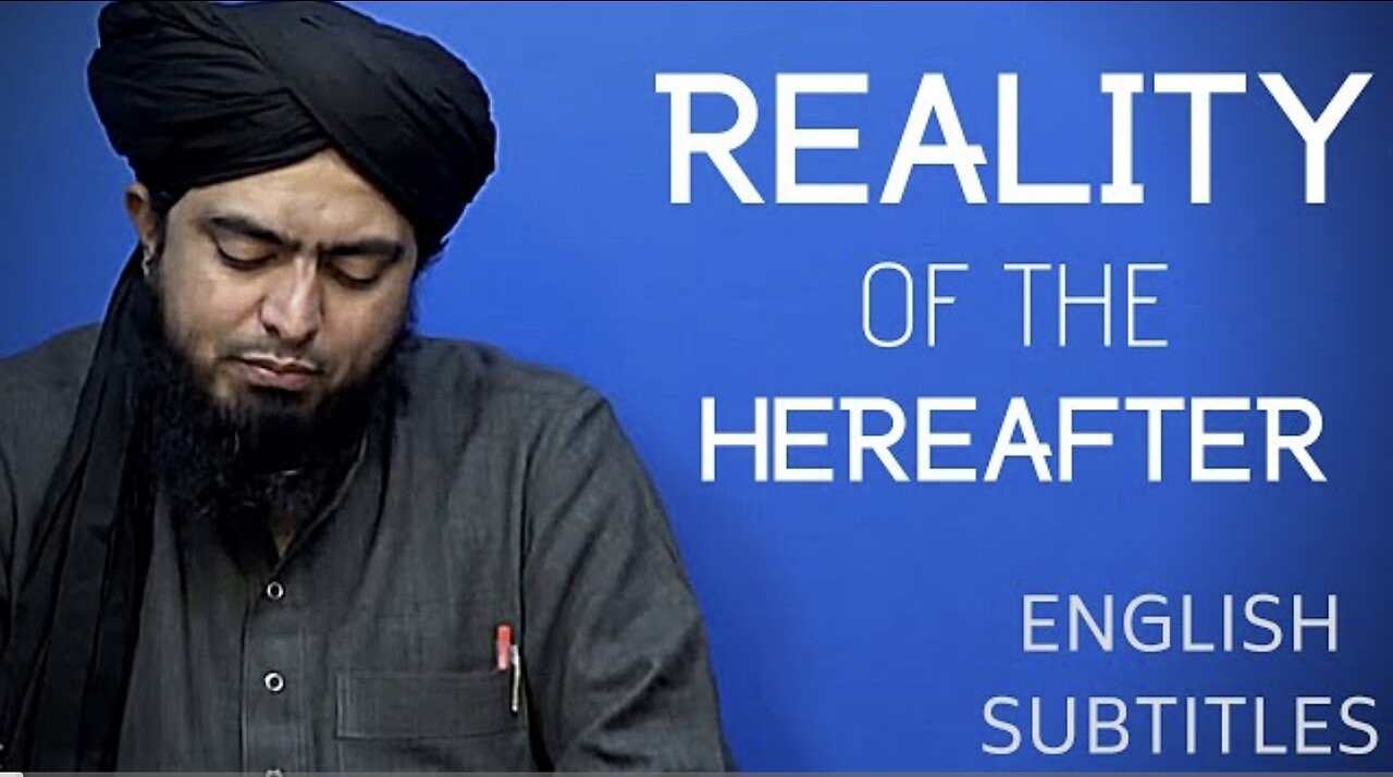 THE REALITY OF THE HEREAFTER BY ENGINEER MUHAMMAD ALI MIRZA [ISLAMIC REMINDERS]