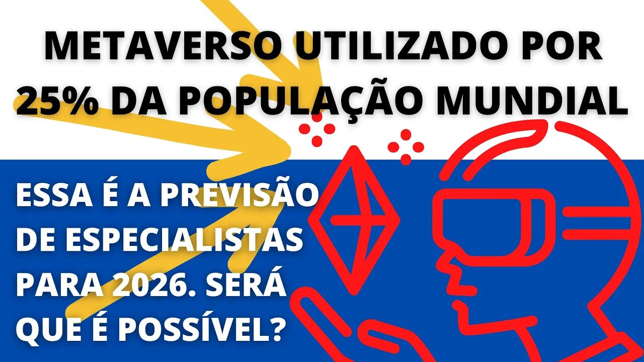 Será que o #Metaverso conseguirá atingir 25% da população em 2026? - 153