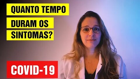 Quanto tempo duram os sintomas pós covid-19? Coronavírus #74