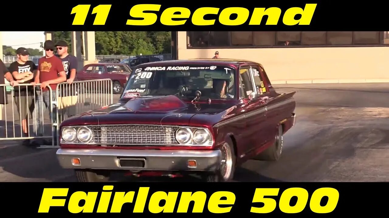 11 Second Fairlane 500 Drag Racing