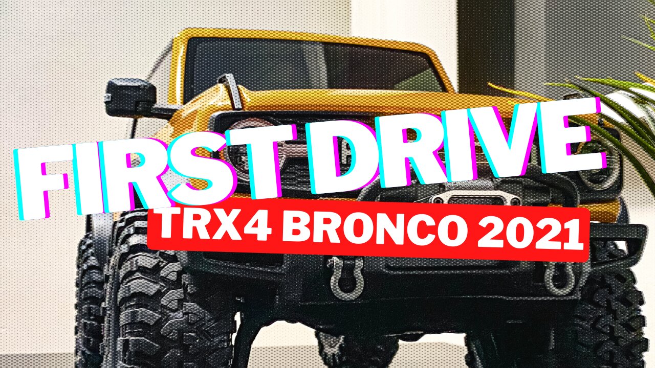 Traxxas TRX4 2021 Ford Bronco | Very First Drive!