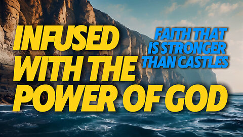 Infused With The Power of God and a Faith That Is Stronger Than Castles | Feat. Charles Spurgeon