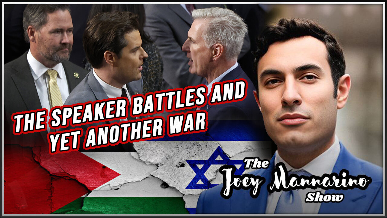 The Joey Mannarino Show, Ep. 22: The Speaker Battles and yet ANOTHER War.