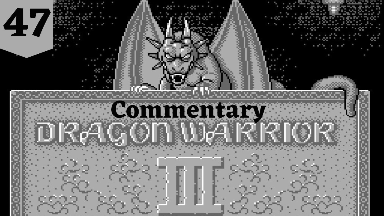 I Didn't Want to Come Back Here - Dragon Warrior III Part 47