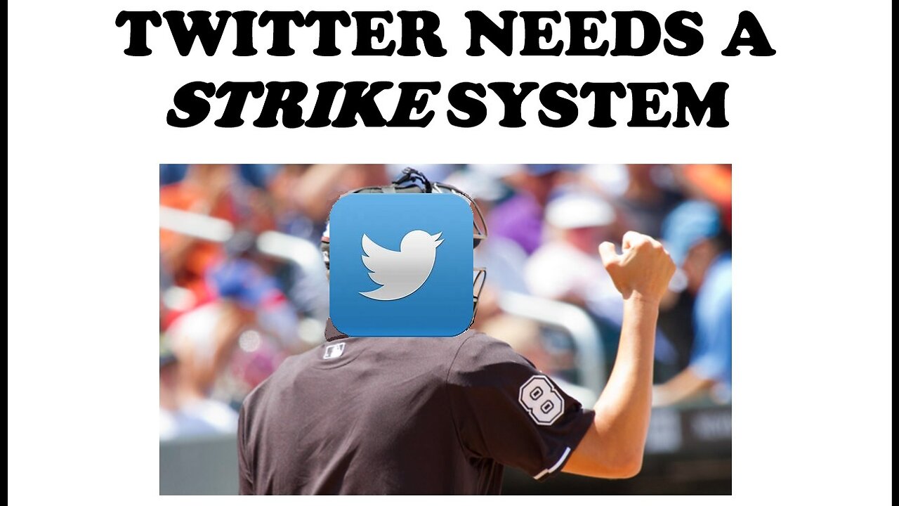 Twitter Needs a STRIKE System!