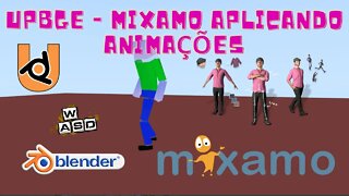 UPBGE - MIXAMO APLICANDO BOTOES AS ANIMAÇÕES