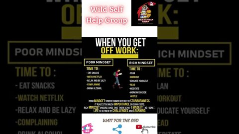 🔥When you get off work: poor vs rich mindset🔥#shorts🔥#wildselfhelpgroup🔥3 april 2022🔥