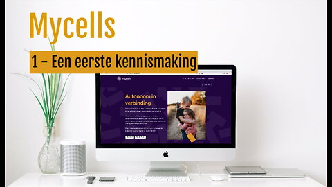 Introductie van het Mycells platform - 1. Een eerste kennismaking