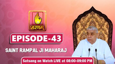 Sharnam TV 08-09-2021 | Episode: 43 | Sant Rampal Ji Maharaj Satsang