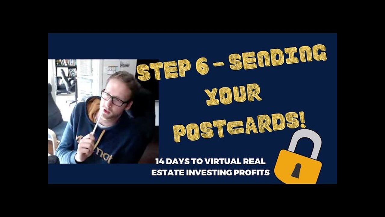 Sending Out Your Postcards (Step 6) | 14 Days To Virtual Real Estate Investing