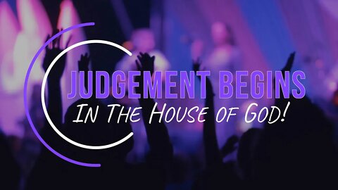 Judgement Begins In The House Of God - Tim Burns