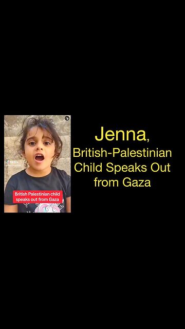 British Palestinian Child Speaks Out from Gaza