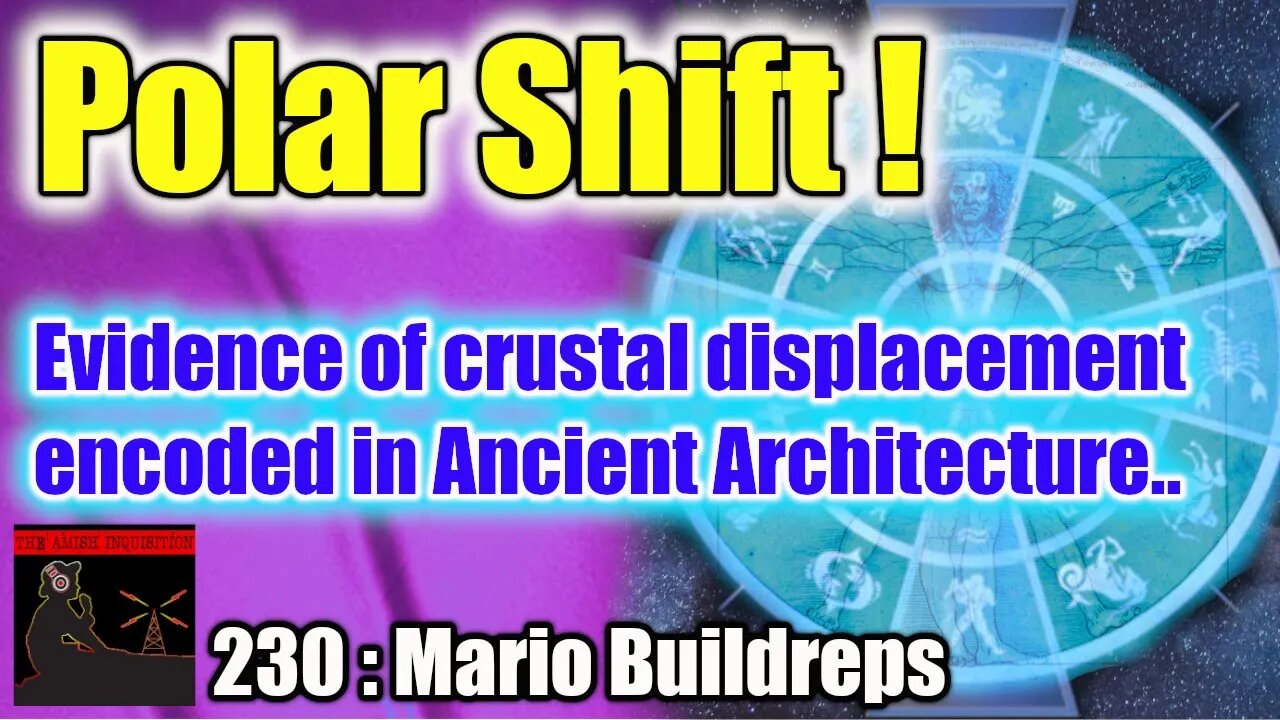 230 - Mario Buildreps : Polar Shift, Expanding Earth and The Antikythera Mechanism