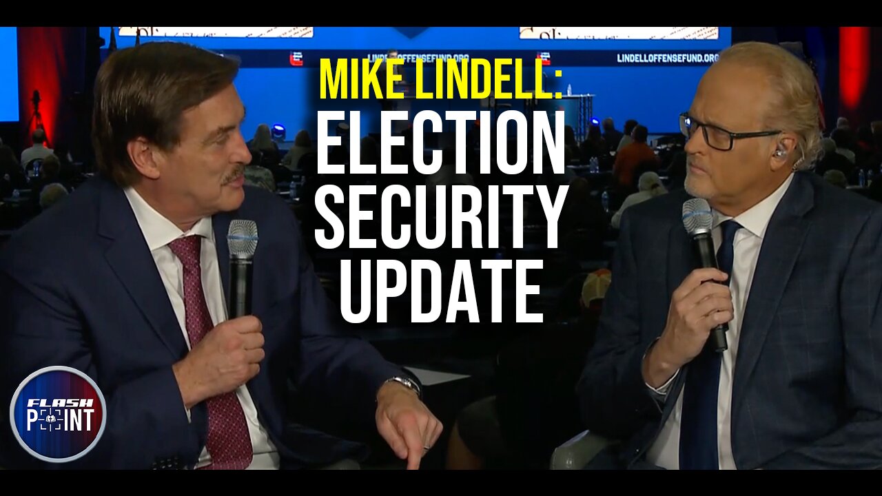 FlashPoint: Election Security Update w/ Mike Lindell (8/17/23)