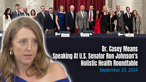 Dr. Casey Means Speaking At U.S. Senator Ron Johnson's Holistic Health Roundtable (09/23/24)