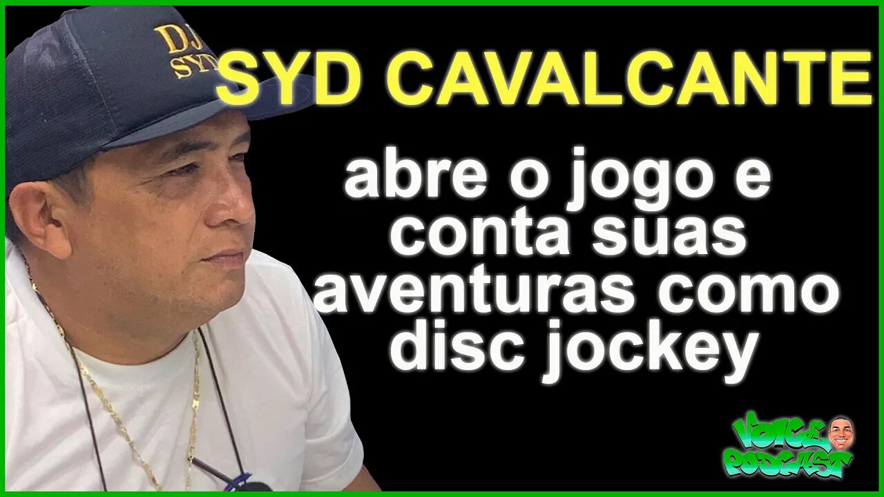 SYD CAVALCANTE - Voice PodCast #4