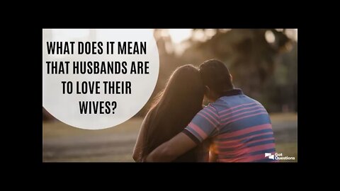 Husbands Commanded to Love Their Wife by Dr Michael H Yeager