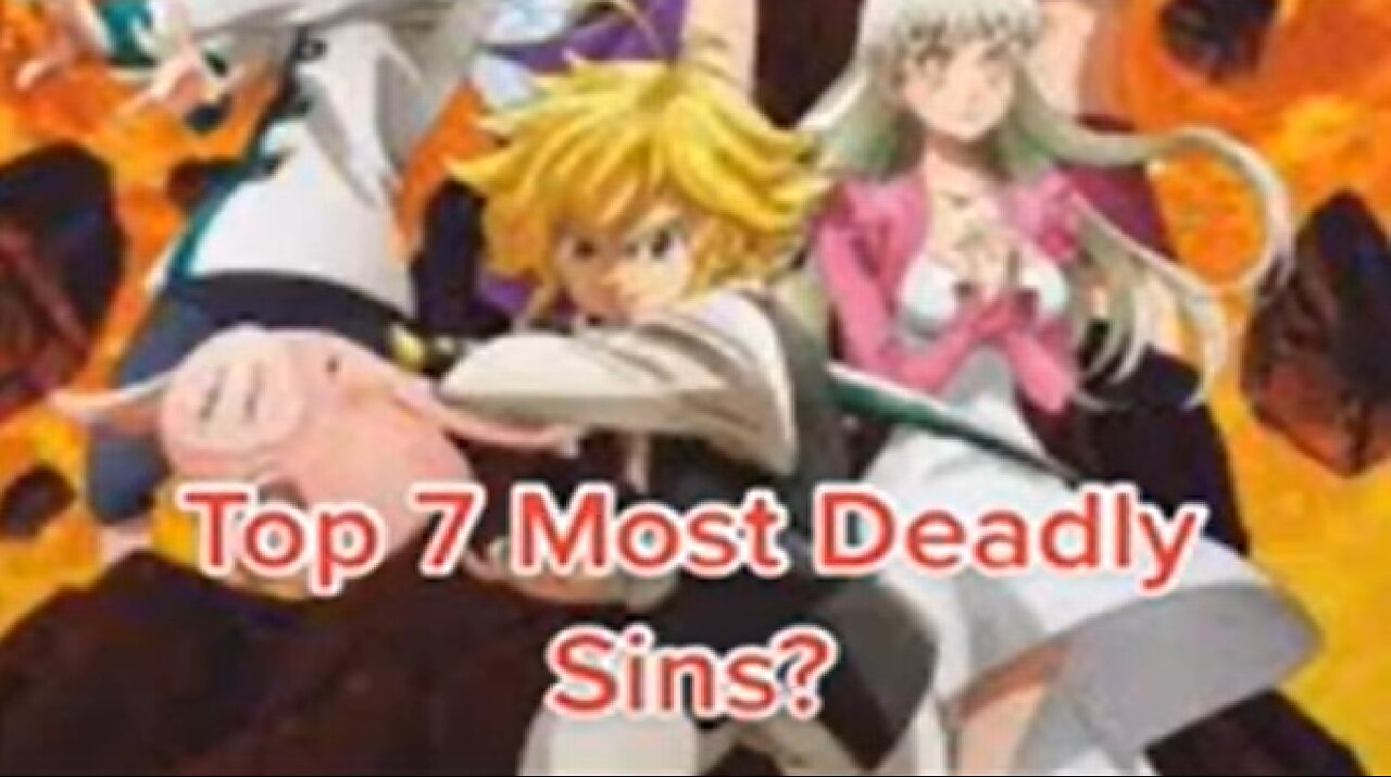 Nanatsu No Taizai | Top 7 Most Deadly Sins?