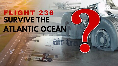 Zero Fuel: How Did Flight 236 Survive the Atlantic Ocean?