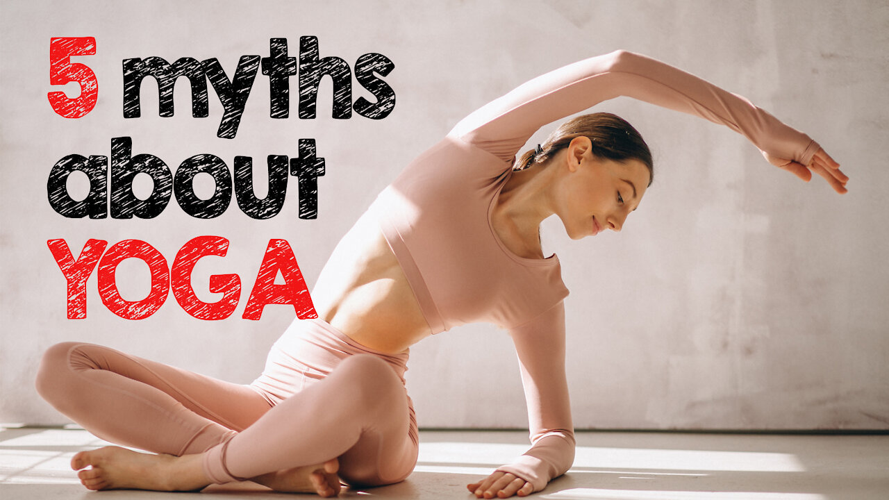 5 myths about Yoga