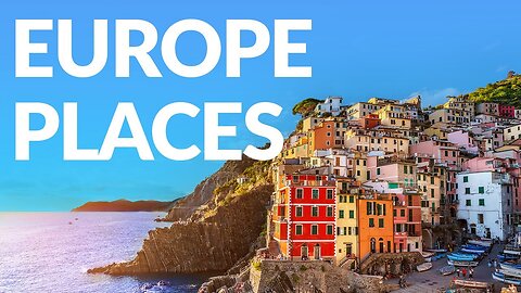 25 Most Stunning Places in Europe