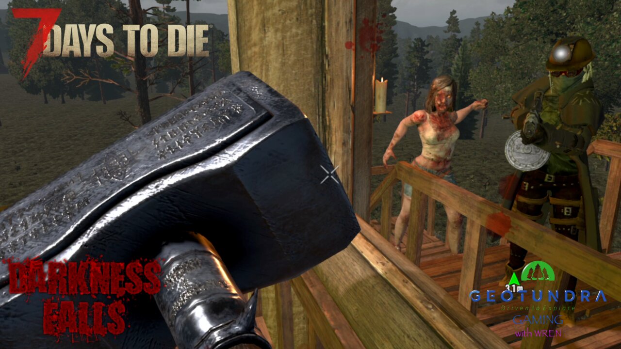 Day 27 ''Razor wants us to do what?' -7DtD Darkness Falls- GeoTundra Gaming