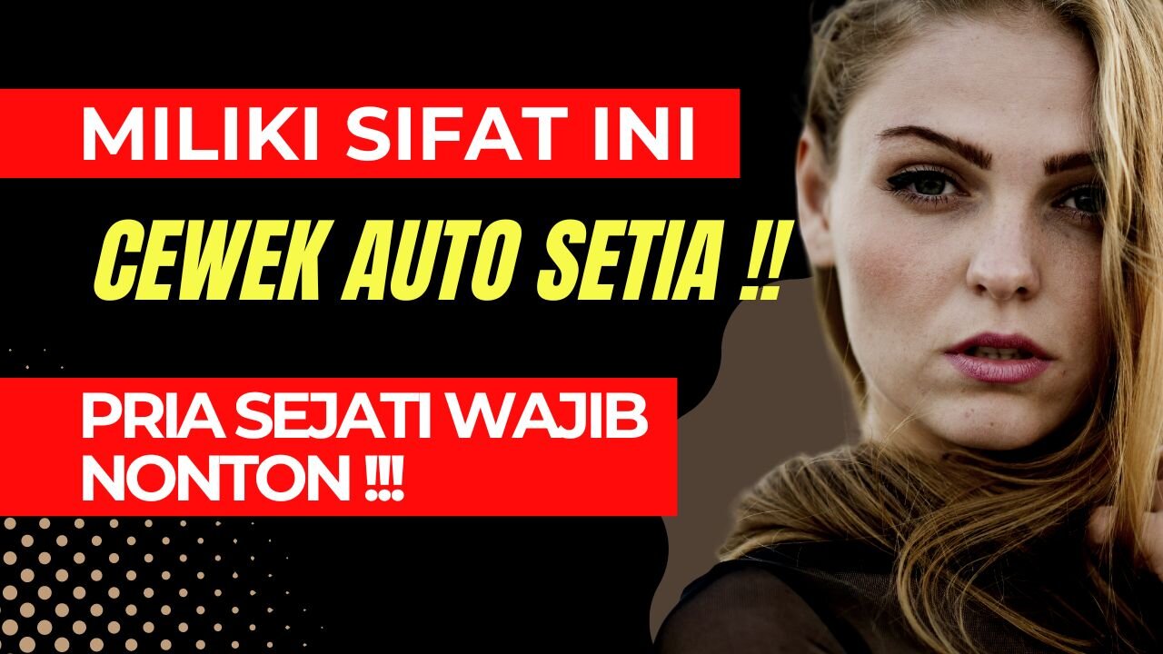 Sifat ini yang bikin cewek AUTO-SETIA !!