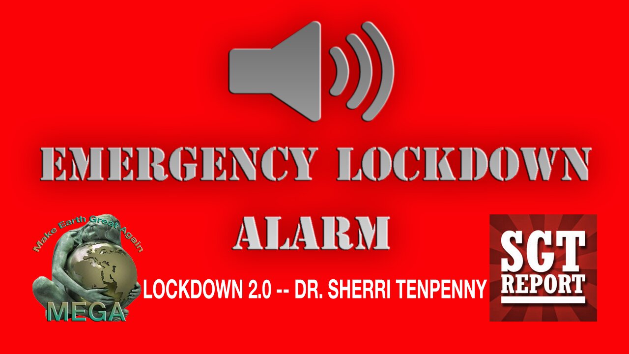 EMERGENCY ALERT: LOCKDOWN 2.0 -- DR. SHERRI TENPENNY