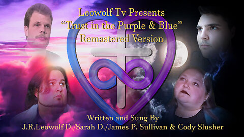 "Trust in the Purple & Blue" Remastered version by J.R.Leowolf D