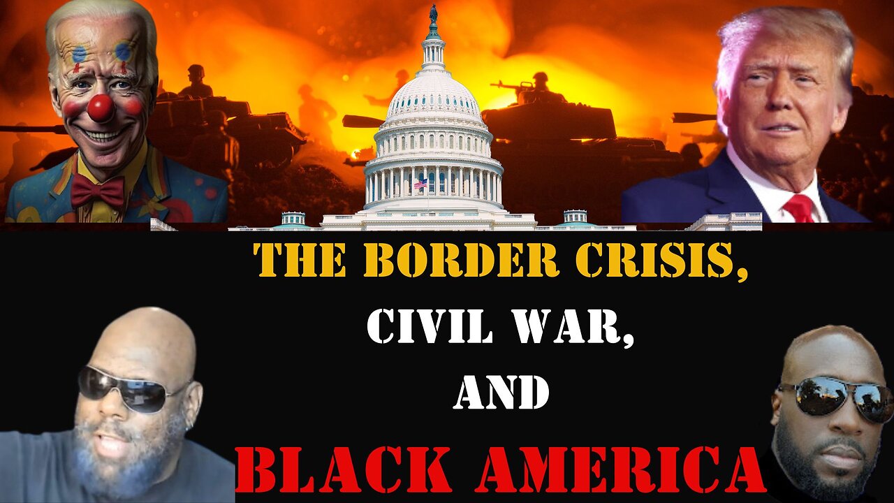 🔴The Open Border, Civil War and Black America with Guest @Blacklogic