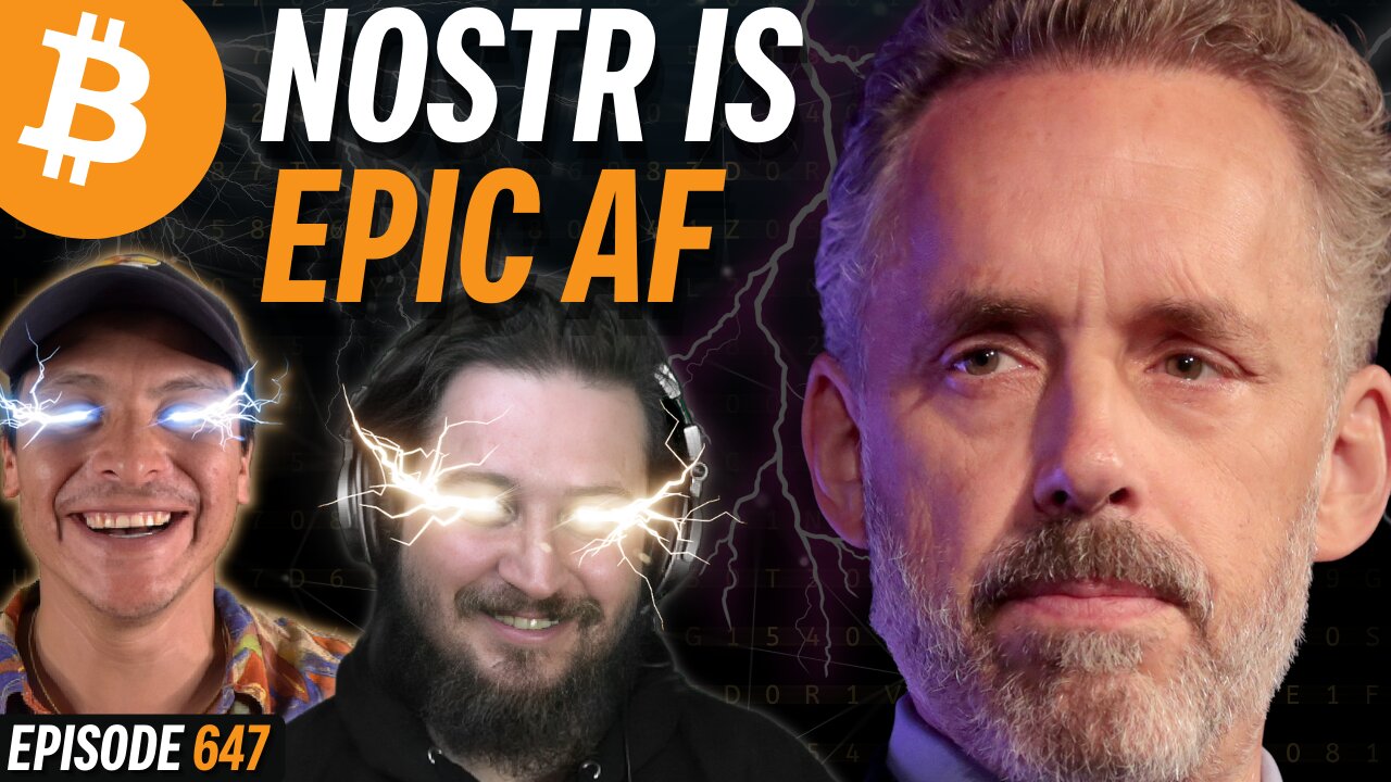 Jordan Peterson Needs Nostr (and Bitcoin) | EP 647